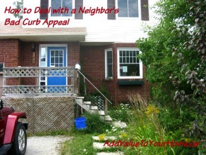 How to Deal with a Neighbor’s Bad Curb Appeal
